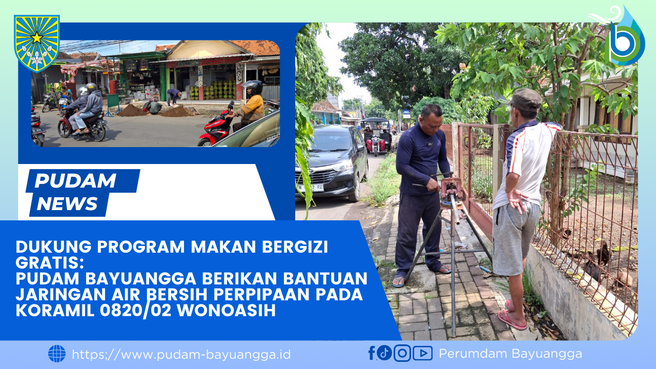 Dukung Program Makan Bergizi Gratis: PUDAM Bayuangga berikan Bantuan Jaringan Air Bersih Perpipaan pada Koramil 0820/02 Wonoasih